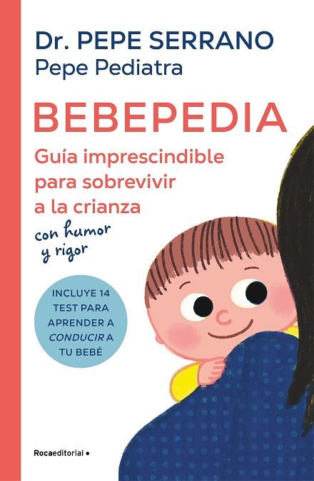 Bebepedia | 9788419743886 | Serrano (Pepe Pediatra), Dr. Pepe | Librería Castillón - Comprar libros online Aragón, Barbastro