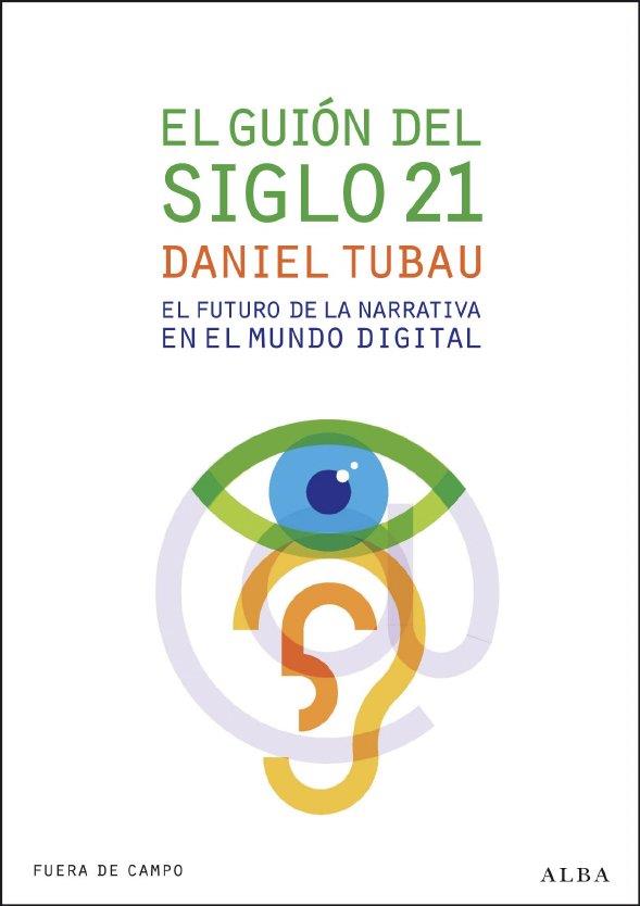 GUIÓN DEL SIGLO 21, EL | 9788484286127 | TUBAU, DANIEL | Librería Castillón - Comprar libros online Aragón, Barbastro