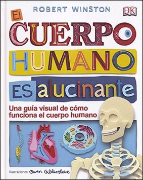 El cuerpo humano es alucinante | 9788428554695 | VV.AA. | Librería Castillón - Comprar libros online Aragón, Barbastro