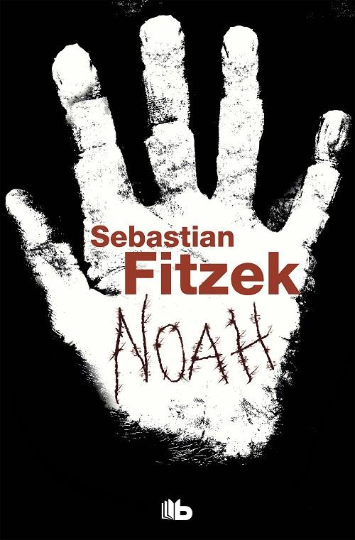 Noah | 9788490700976 | Fitzek, Sebastian | Librería Castillón - Comprar libros online Aragón, Barbastro