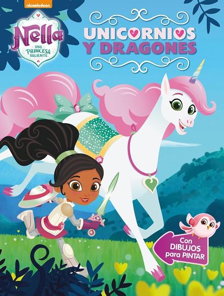 Unicornios y dragones (Nella, una princesa valiente. Actividades) | 9788448850296 | , Nickelodeon | Librería Castillón - Comprar libros online Aragón, Barbastro