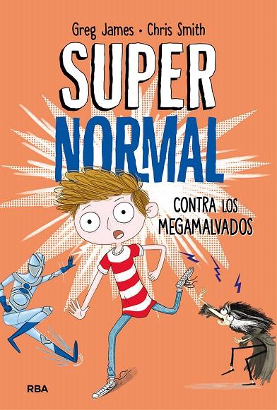 Supernormal contra los megamalvados | 9788427212961 | JAMES, GREG/SMITH, CHRIS | Librería Castillón - Comprar libros online Aragón, Barbastro