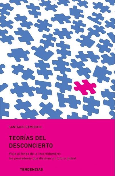 TEORIAS DEL DESCONCIERTO | 9788479535681 | RAMENTOL, SANTIAGO | Librería Castillón - Comprar libros online Aragón, Barbastro