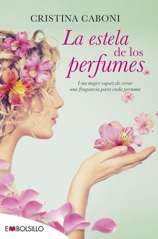 La estela de los perfumes | 9788416087365 | Caboni, Cristina | Librería Castillón - Comprar libros online Aragón, Barbastro