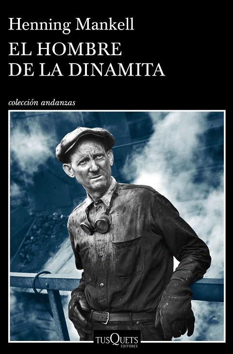 El hombre de la dinamita | 9788490665725 | Mankell, Henning | Librería Castillón - Comprar libros online Aragón, Barbastro