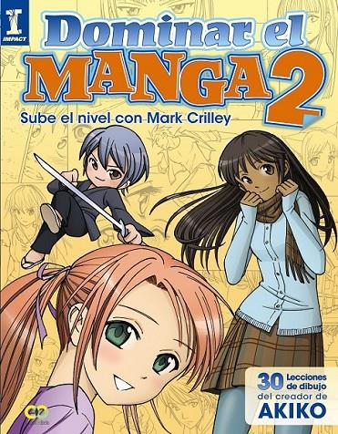 Dominar el Manga 2. Sube de nivel con Mark Crilley | 9788441535909 | Crilley, Mark | Librería Castillón - Comprar libros online Aragón, Barbastro