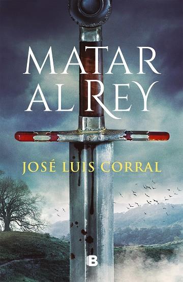 Matar al rey | 9788466671200 | Corral, José Luis | Librería Castillón - Comprar libros online Aragón, Barbastro