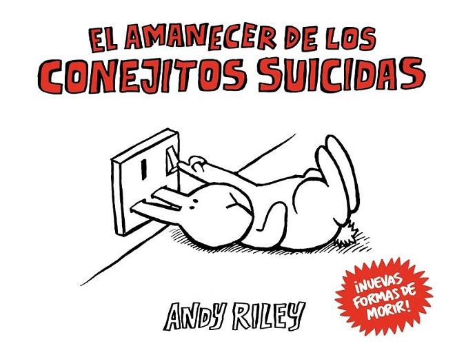 AMANECER DE LOS CONEJITOS SUICIDAS, EL | 9788492769933 | RILEY, ANDY | Librería Castillón - Comprar libros online Aragón, Barbastro