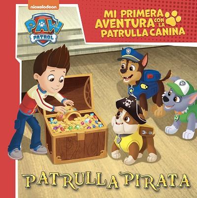 Patrulla Pirata (Mi primera aventura con la Patrulla Canina | Paw Patrol) | 9788448867386 | Nickelodeon | Librería Castillón - Comprar libros online Aragón, Barbastro