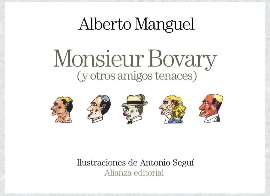 Monsieur Bovary (y otros amigos tenaces) | 9788491812951 | Manguel, Alberto | Librería Castillón - Comprar libros online Aragón, Barbastro