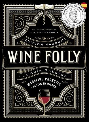 Wine Folly : Edición Magnum | 9788412450811 | Puckette, Madeline / Hammack, Justin | Librería Castillón - Comprar libros online Aragón, Barbastro
