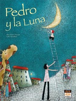 PEDRO Y LA LUNA | 9788496423916 | BRIÈRE-HAQUET, ALICE | Librería Castillón - Comprar libros online Aragón, Barbastro