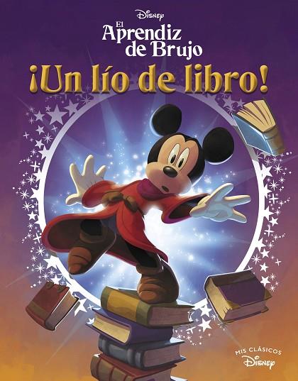 El aprendiz de brujo. Un lío de libro (Mis Clásicos Disney) | 9788419487018 | Disney | Librería Castillón - Comprar libros online Aragón, Barbastro