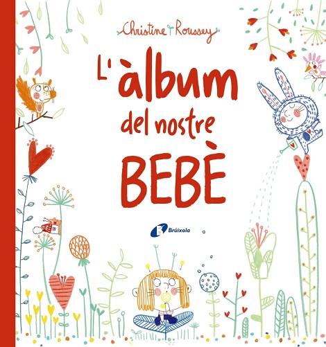 L'àlbum del nostre bebè | 9788499069432 | Roussey, Christine | Librería Castillón - Comprar libros online Aragón, Barbastro