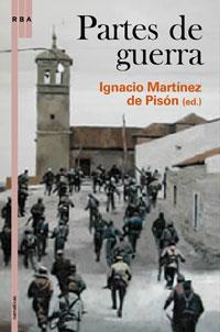 PARTES DE GUERRA | 9788498673968 | Ignacio Martínez de Pisón | Librería Castillón - Comprar libros online Aragón, Barbastro