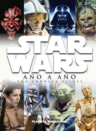 Star Wars: Año a año : Una crónica visual | 9788415921462 | VV.AA. | Librería Castillón - Comprar libros online Aragón, Barbastro