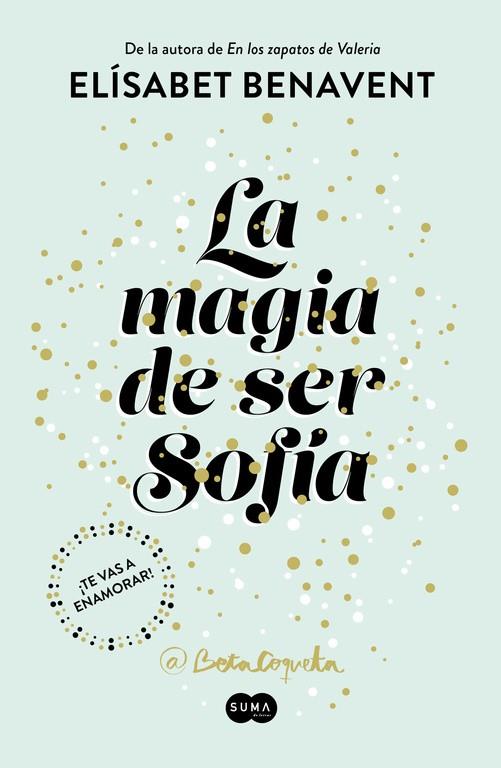 La magia de ser Sofía - Bilogía Sofía 1  | 9788491291107 | BENAVENT, ELISABET | Librería Castillón - Comprar libros online Aragón, Barbastro