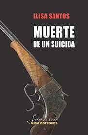 Muerte de un suicida | 9788484655909 | Santos Mocha, Elisa | Librería Castillón - Comprar libros online Aragón, Barbastro