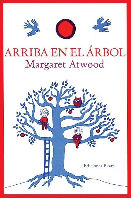 ARRIBA EN EL ÁRBOL | 9788493650452 | ATWOOD, MARGARET | Librería Castillón - Comprar libros online Aragón, Barbastro
