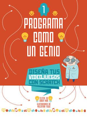 PROGRAMA COMO UN GENIO 1 VVKIDS (VIDEOJUEGOS) | 9788468254258 | Coder Kids | Librería Castillón - Comprar libros online Aragón, Barbastro