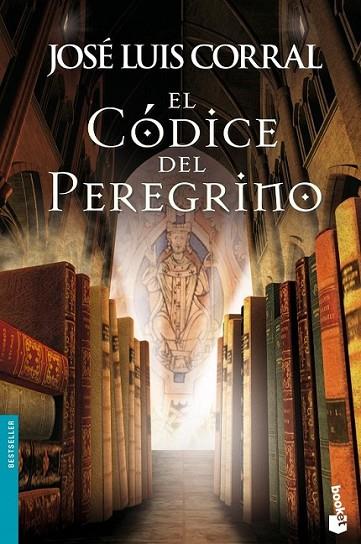 El Códice del Peregrino - Booket | 9788408046356 | Corral Lafuente, José Luis | Librería Castillón - Comprar libros online Aragón, Barbastro