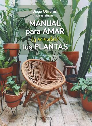 Manual para amar (y no matar) tus plantas | 9788408269779 | Olivares, Diego | Librería Castillón - Comprar libros online Aragón, Barbastro