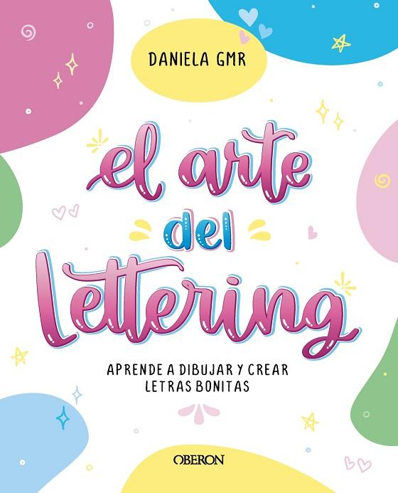 El arte del lettering | 9788441549623 | Gómora Álvarez (@ daniela_gmr), Daniela | Librería Castillón - Comprar libros online Aragón, Barbastro