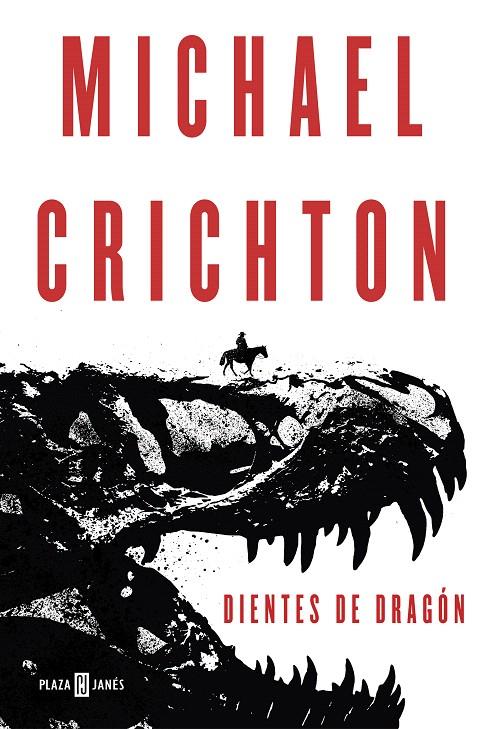 Dientes de dragón | 9788401021008 | Michael Crichton | Librería Castillón - Comprar libros online Aragón, Barbastro