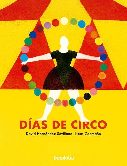 Días de circo | 9788412815405 | Hernández Sevillano, David | Librería Castillón - Comprar libros online Aragón, Barbastro