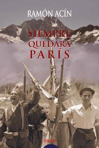 SIEMPRE NOS QUEDARA PARIS | 9788484331131 | ACIN, RAMON (1952- ) | Librería Castillón - Comprar libros online Aragón, Barbastro
