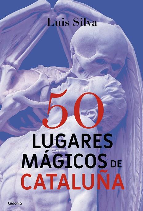 50 lugares mágicos de Cataluña | 9788494586156 | Silva Mascuñana, Luis | Librería Castillón - Comprar libros online Aragón, Barbastro