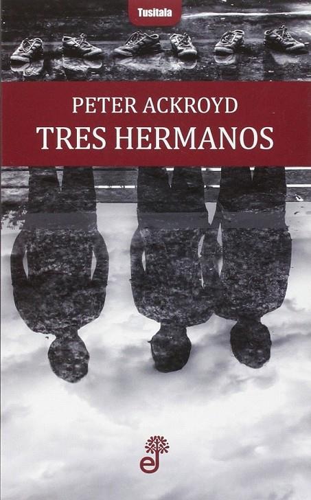 Tres hermanos | 9788435012379 | Ackroyd Peter | Librería Castillón - Comprar libros online Aragón, Barbastro