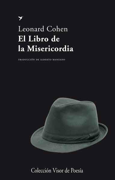 LIBRO DE LA MISERICORDIA, EL | 9788498957976 | COHEN, LEONARD | Librería Castillón - Comprar libros online Aragón, Barbastro