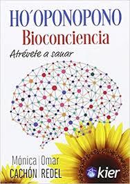 Ho Oponopono Bioconciencia | 9788417581138 | Varios autores | Librería Castillón - Comprar libros online Aragón, Barbastro