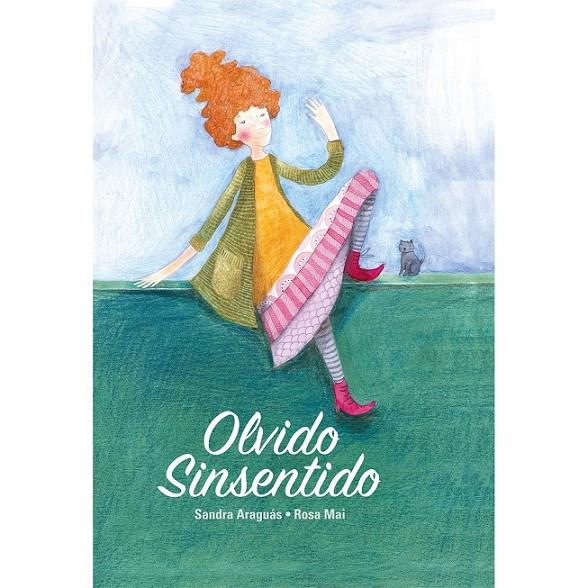 Olvido Sinsentido | 9788494266546 | Sandra Araguás Pueyo | Librería Castillón - Comprar libros online Aragón, Barbastro