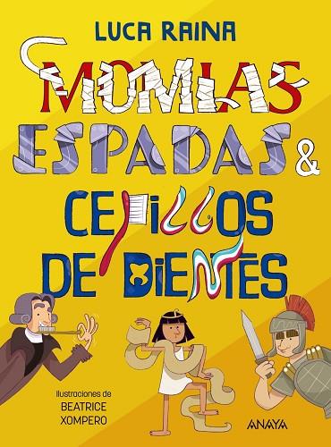 Momias, espadas y cepillos dientes | 9788414334782 | Raina, Luca | Librería Castillón - Comprar libros online Aragón, Barbastro