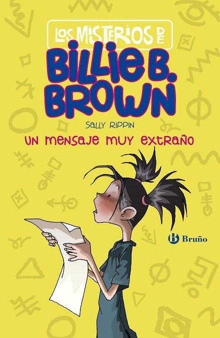 Los misterios de Billie B. Brown, 2. Un mensaje muy extraño | 9788469625194 | Rippin, Sally | Librería Castillón - Comprar libros online Aragón, Barbastro
