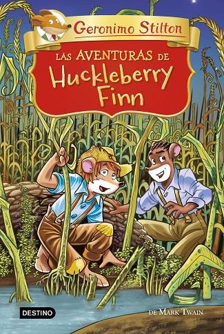 Las aventuras de Huckleberry Finn | 9788408224938 | Stilton, Geronimo | Librería Castillón - Comprar libros online Aragón, Barbastro