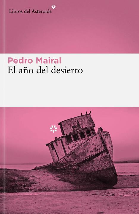 El año del desierto | 9788419089427 | Mairal, Pedro | Librería Castillón - Comprar libros online Aragón, Barbastro