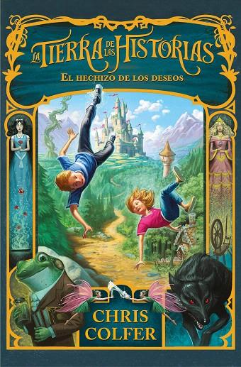 El hechizo de los deseos (La tierra de las historias 1) | 9788420487700 | Colfer, Chris | Librería Castillón - Comprar libros online Aragón, Barbastro
