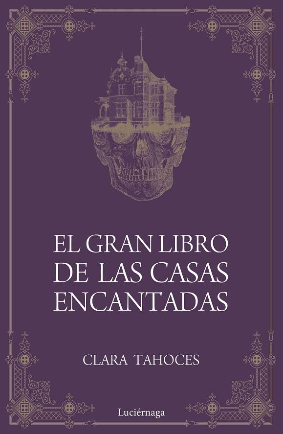 El gran libro de las casas encantadas | 9788417371685 | Tahoces, Clara | Librería Castillón - Comprar libros online Aragón, Barbastro