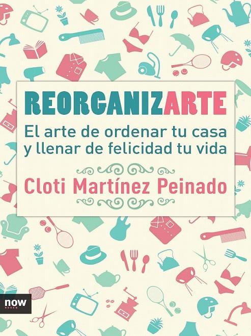 Reorganizarte | 9788416245369 | Martínez Peinado, Cloti | Librería Castillón - Comprar libros online Aragón, Barbastro