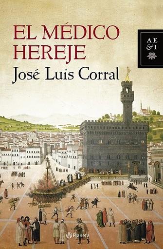 El médico hereje | 9788408119906 | Corral Lafuente, José Luis | Librería Castillón - Comprar libros online Aragón, Barbastro