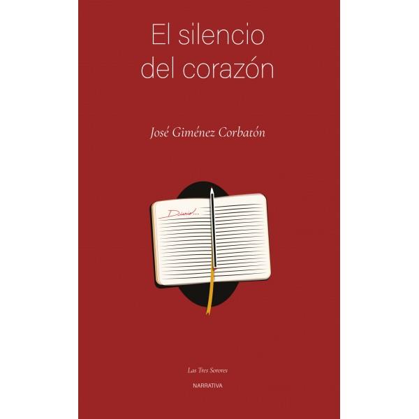 El silencio del corazón | 9788496793835 | José Giménez Corbatón | Librería Castillón - Comprar libros online Aragón, Barbastro