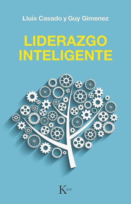 Liderazgo inteligente | 9788499889993 | Casado Esquius, Lluís / Gimenez, Guy | Librería Castillón - Comprar libros online Aragón, Barbastro