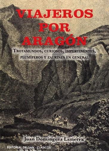 Viajeros por Aragón | 9788492888221 | Domínguez Lasierra, Juan | Librería Castillón - Comprar libros online Aragón, Barbastro
