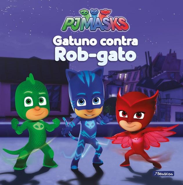 Gatuno contra Rob-gato (PJ Masks. Primeras lecturas) | 9788448847982 | VV.AA. | Librería Castillón - Comprar libros online Aragón, Barbastro