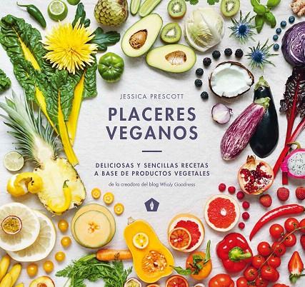 Placeres veganos | 9788416407323 | Prescott, Jessica | Librería Castillón - Comprar libros online Aragón, Barbastro
