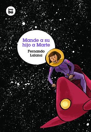 Mande a su hijo a Marte | 9788483431573 | Lalana Josa, Fernando | Librería Castillón - Comprar libros online Aragón, Barbastro