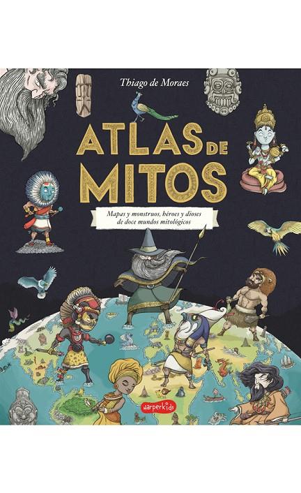 Atlas de mitos | 9788417222208 | De Moraes, Thiago | Librería Castillón - Comprar libros online Aragón, Barbastro